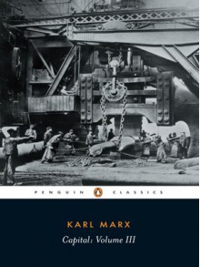 Capital, Vol. 3: The Process of Capitalist Production as a Whole - Karl Marx, David Fernbach, Ernest Mandel, Friedrich Engels