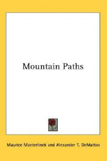 Mountain Paths - Maurice Maeterlinck