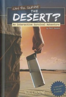 Can You Survive the Desert? - Matt Doeden