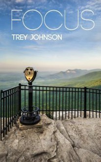 Focus - Trey Johnson