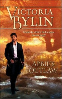 Abbie's Outlaw - Victoria Bylin