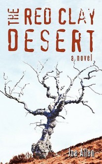 The Red Clay Desert - Joe Allen