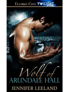 Wolf of Arundale Hall - Jennifer Leeland