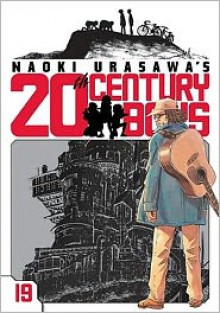 Naoki Urasawa's 20th Century Boys, Volume 19 (20th Century Boys, #19) - Naoki Urasawa, 浦沢 直樹