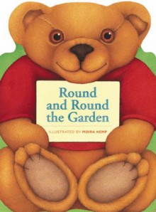 Round and Round the Garden - Moira Kemp