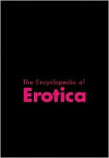 The Encyclopedia of Erotica - Parkstone Press