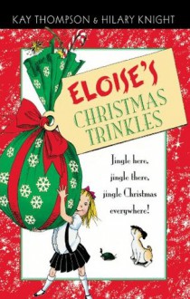 Eloise's Christmas Trinkles - Kay Thompson, Hilary Knight