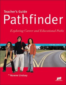 Pathfinder: Exploring Career and Educational Paths - Norene Lindsay