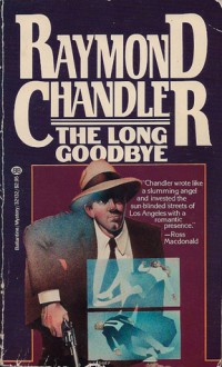 The Long Goodbye - Raymond Chandler