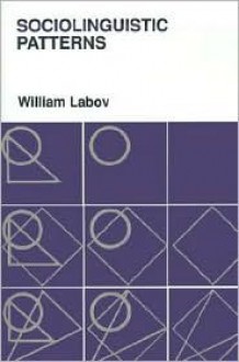 Sociolinguistic Patterns - William Labov