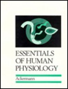 Essentials Of Human Physiology (Essentials) - Uwe Ackermann