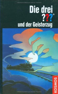 Die drei ??? und der Geisterzug - Astrid Vollenbruch