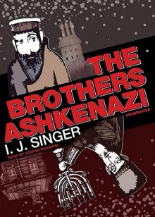 The Brothers Ashkenazi - I. J. Singer, Stefan Rudnicki