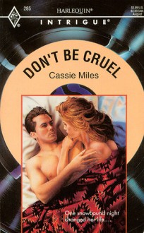 Don't Be Cruel - Cassie Miles