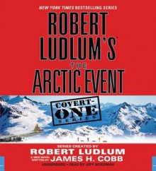 Robert Ludlum's (TM) The Arctic Event - Jeff Woodman, Robert Ludlum, James H. Cobb