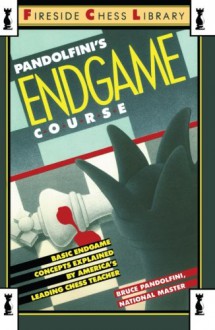 Pandolfini's Endgame Course: Basic Endgame Concepts Explained by America's Leading Chess Teacher - Bruce Pandolfini