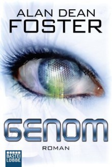 Genom: Roman (German Edition) - Kerstin Fricke, Alan Dean Foster