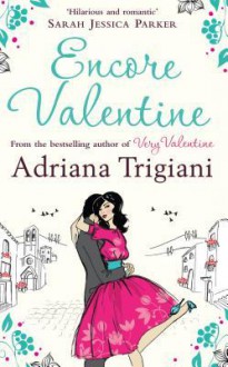 Encore Valentine - Adriana Trigiani