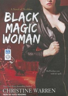 Black Magic Woman - Christine Warren, Kate Reading