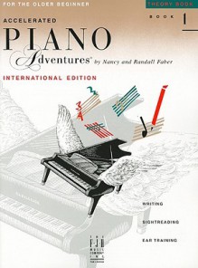 Accelerated Piano Adventures for the Older Beginner: Theory Book 1, International Edition - Nancy Faber