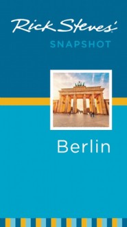 Rick Steves' Snapshot Berlin - Rick Steves