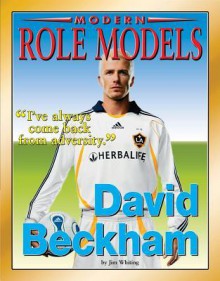 David Beckham (Modern Role Models) - Jim Whiting