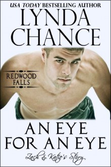 An Eye for an Eye: Zach and Katie's Story (Redwood Falls) - Lynda Chance