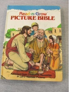 Read-n-grow Picture Bible: Adventure from Creation to Revelation in 1,872 Realistic Pictures - Libby Weed