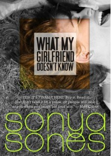 What My Girlfriend Doesn't Know - Sonya Sones