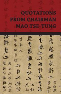 Quotations from Chairman Mao Tse-Tung - Mao Tse-tung