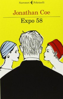 Expo 58 - Jonathan Coe, Delfina Vezzoli