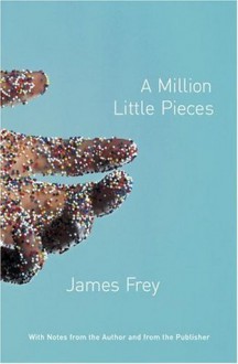 A Million Little Pieces - James Frey