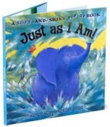 Just As I Am! - Karen Sapp