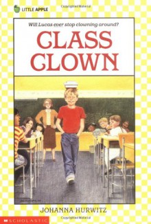 Class Clown - Johanna Hurwitz, Sheila Hamanaka