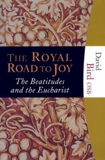 The Royal Road To Joy - David Bird