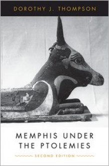 Memphis Under the Ptolemies: (Second Edition) - Dorothy Thompson