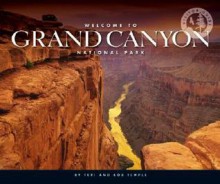 Welcome to Grand Canyon National Park - Teri Temple, Bob Temple