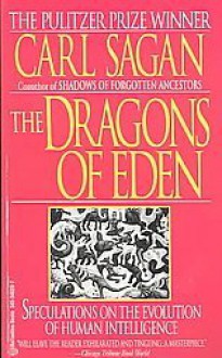 The Dragons of Eden - Carl Sagan