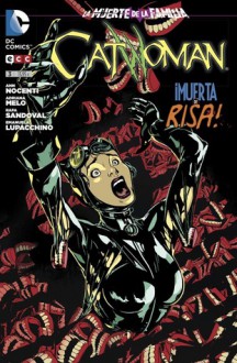 Catwoman : La Muerte de la Familia (Catwoman Nuevo Universo DC, #3) - Ann Nocenti, Adriana Melo, Rafa Sandoval, Emanuela Lupacchino