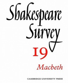 Shakespeare Survey 19 - Macbeth, Vol. 19 - Kenneth Muir, Jonathan Bate, Michael Dobson