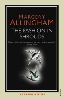 The Fashion In Shrouds - Margery Allingham