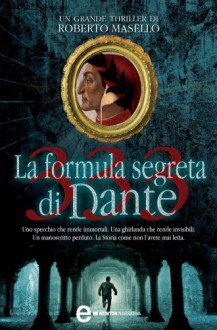 333. La formula segreta di Dante - Robert Masello, Daniela Di Falco