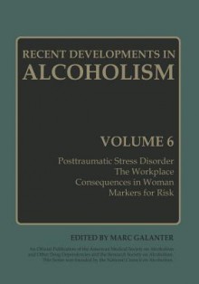 Recent Developments in Alcoholism: Volume 6 - Marc Galanter