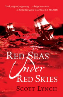 Red Seas Under Red Skies (GollanczF.) - Scott Lynch