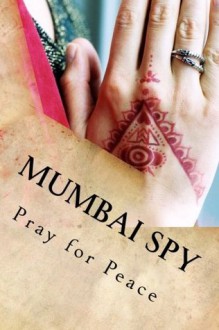 Mumbai Spy - Michael Jones