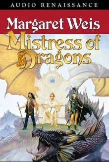 Mistress of Dragons - Margaret Weis