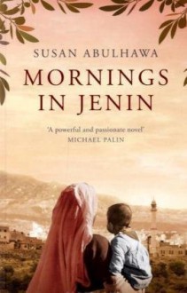 Mornings in Jenin - Susan Abulhawa