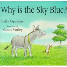 Why is the sky blue? - Sally Grindley