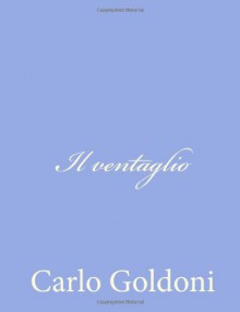 Il ventaglio (Italian Edition) - Carlo Goldoni