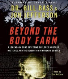 Beyond the Body Farm (Audio) - William M. Bass, Jon Jefferson, Tom McKeon